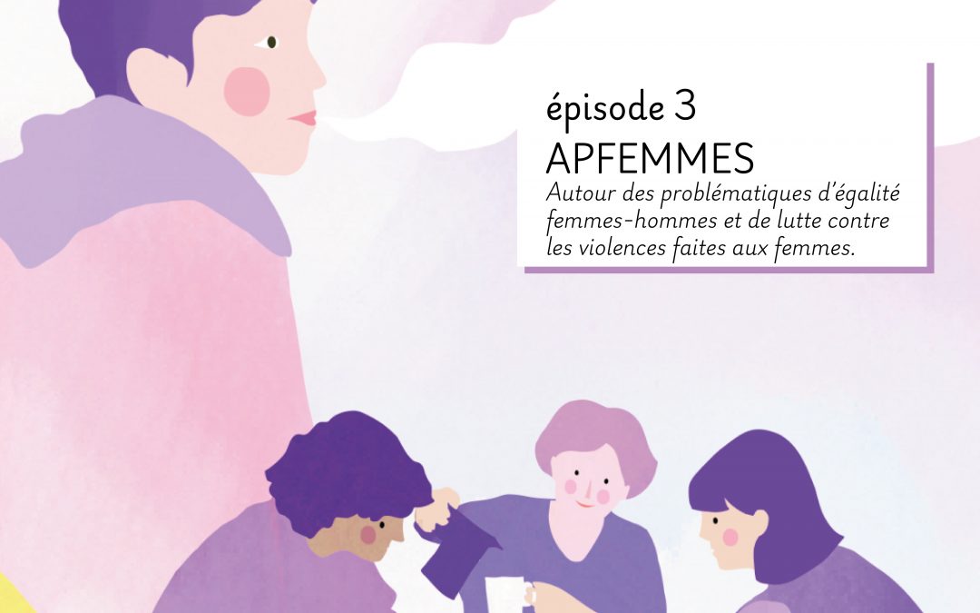 Episode 3 : AP FEMMES