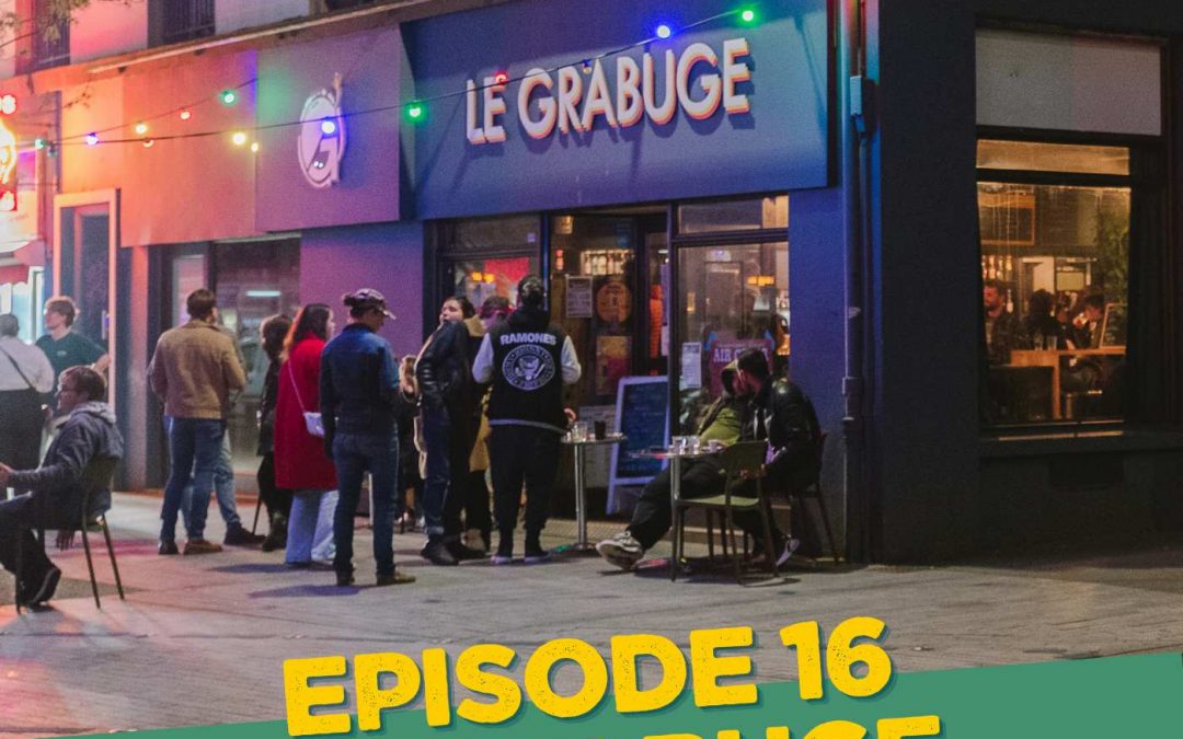 Episode 16 – Le Grabuge