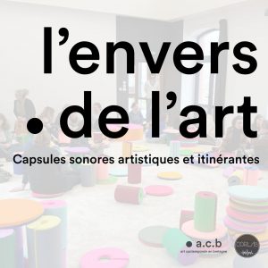 vignette du podcast "l'envers de l'art" sur le Breizh Tour organisé par a.c.b