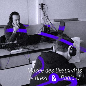 DMAM Musée des beaux arts de Brest Radio U
