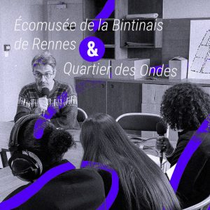 DMAM bintinais quartier des ondes, interview équipe musée par lycéens